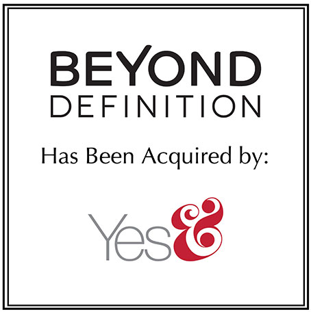 Beyond Definition has been acquired by Yes&